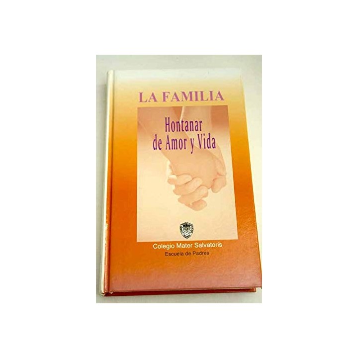 La familia. Hontanar de amor y vida